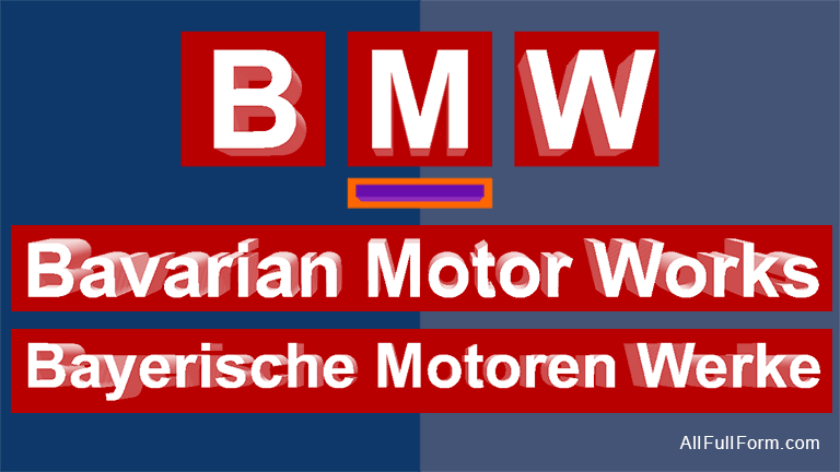 BMW full form is "Bavarian Motor Works"