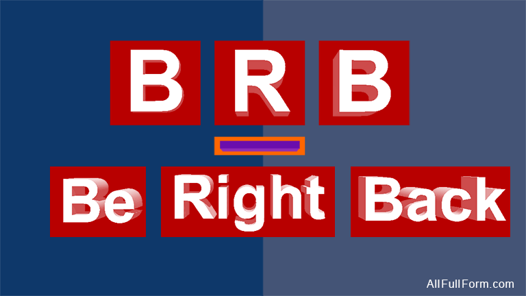 BRB का मतलब क्या होता है । BRB ka full form. What is meaning of brb. 