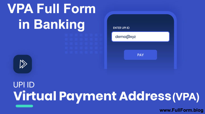 VPA Full Form - Virtual Payment Address (VPA)