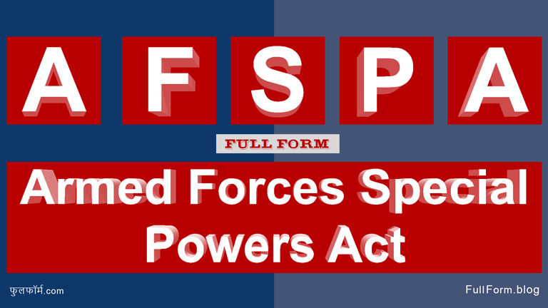 AFSPA Full Form: Armed Forces Special Powers Act