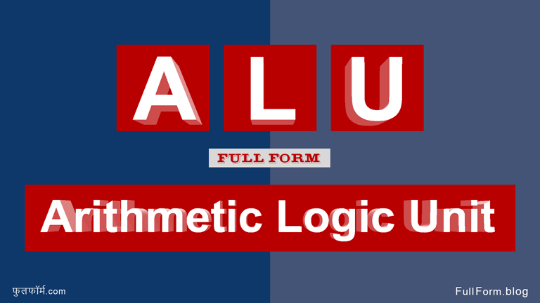 ALU Full Form - Arithmetic Logic Unit