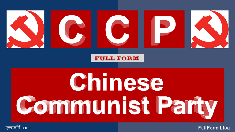 CCP full form: Chinese Communist Party