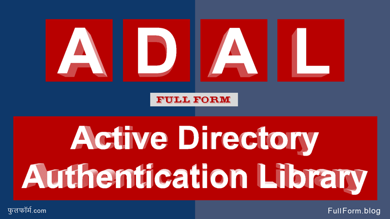 ADAL full form: Active Directory Authentication Library