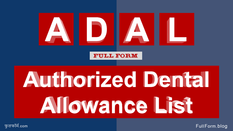 ADAL full form: Authorized Dental Allowance List