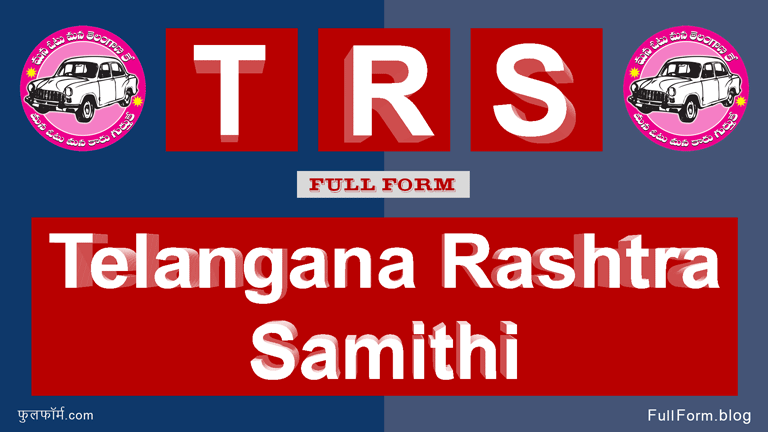 TRS full form: Telangana Rashtra Samithi